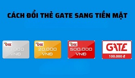Hướng dẫn đổi thẻ Gate sang tiền mặt, ATM, Momo phí cực thấp