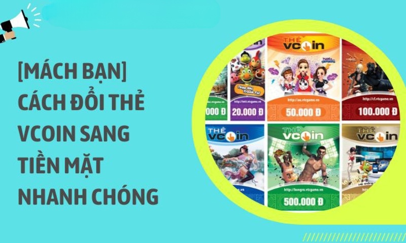 HƯỚNG DẪN ĐỔI THẺ VCOIN THÀNH TIỀN MẶT 2024